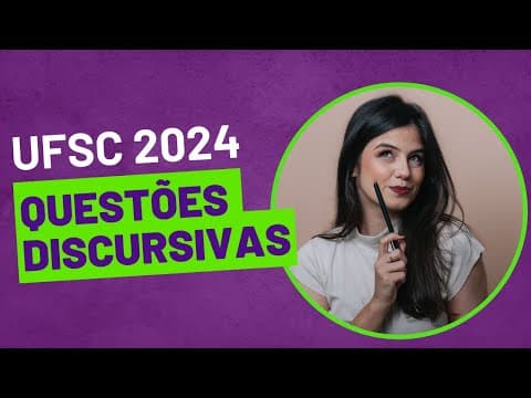 Thumbnail da aula: QUESTÕES DISCURSIVAS UFSC 2024