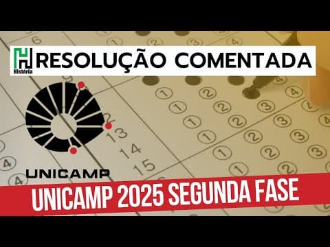 Thumbnail da aula: RESOLUÇÃO UNICAMP 2025 | HISTÓRIA | Segunda Fase (Questões Dissertativas)