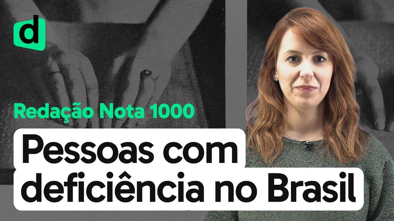 Thumbnail: A INCLUSÃO SOCIAL DE PESSOAS COM DEFICIÊNCIA NO BRASIL | REDAÇÃO NOTA MIL | DESCOMPLICA