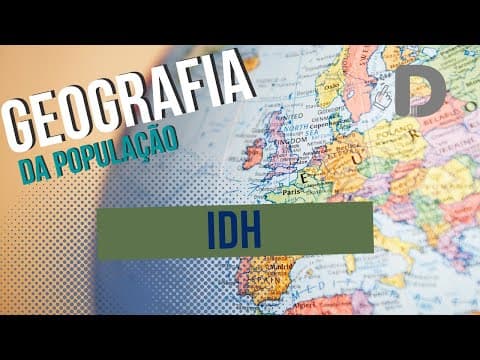 Thumbnail da aula: IDH - Geografia da População - Preparatório Enem