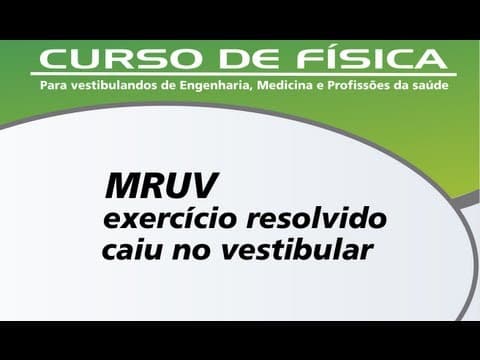 Thumbnail da aula: Exercício resolvido - Movimento Retilíneo Uniformemente Variado