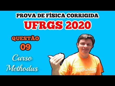 Thumbnail da aula: Questão 09 da prova de física da UFRGS 2020 - A figura abaixo mostra dois corpos, identificados