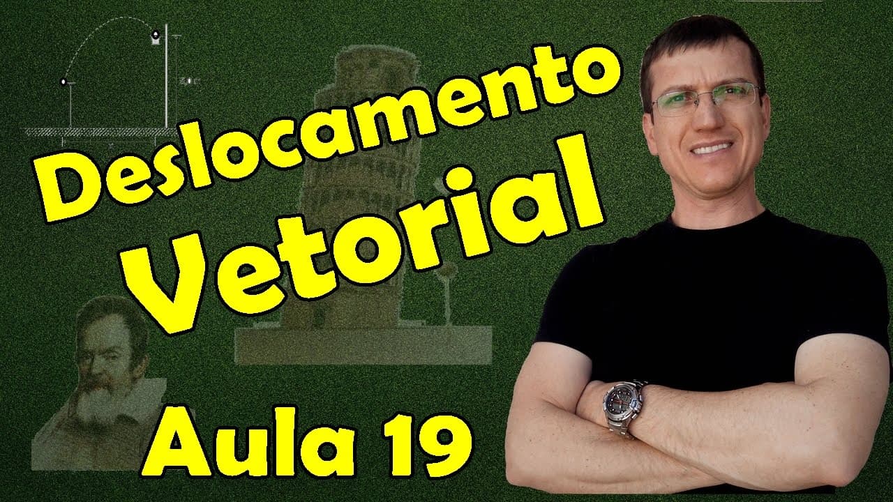 Thumbnail: DESLOCAMENTO VETORIAL - CINEMÁTICA - Aula 19 - Prof. Marcelo Boaro