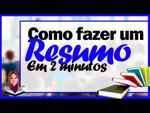 Thumbnail da aula: COMO FAZER RESUMO EM DOIS MINUTOS
