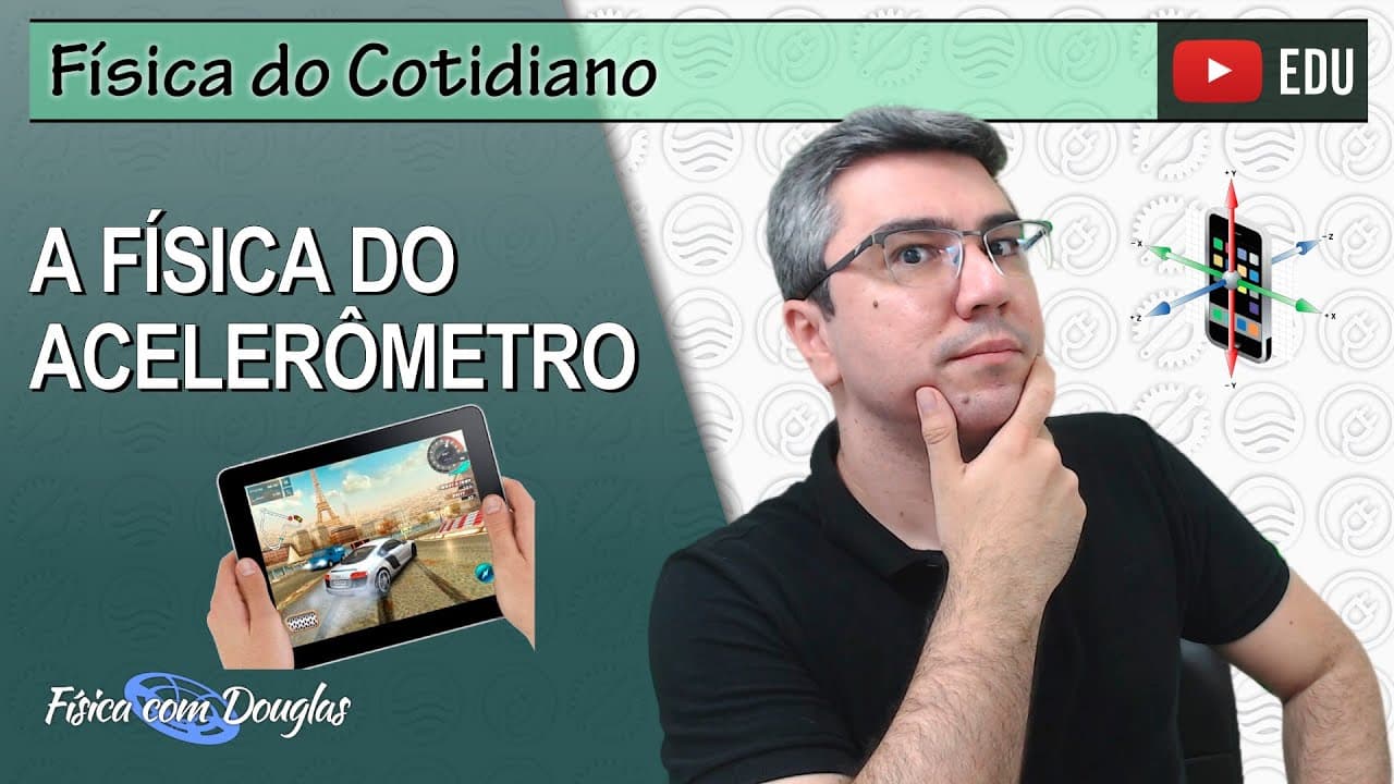Thumbnail: A Física do acelerômetro | Como funciona | Física do cotidiano