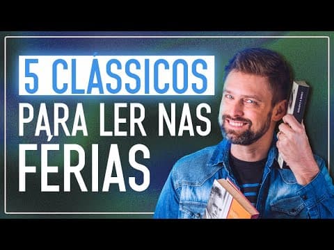 Thumbnail da aula: 5 CLÁSSICOS LEVES PARA LER NAS FÉRIAS | COMENTÁRIOS