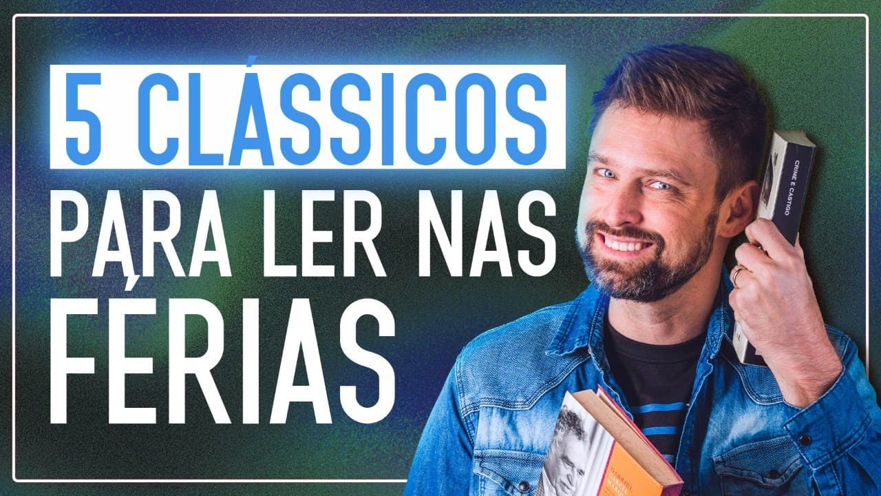 Thumbnail: 5 CLÁSSICOS LEVES PARA LER NAS FÉRIAS | COMENTÁRIOS