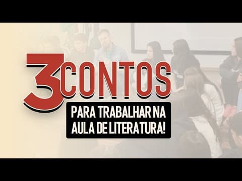 Thumbnail da aula: 3 CONTOS PARA TRABALHAR NA AULA DE LITERATURA