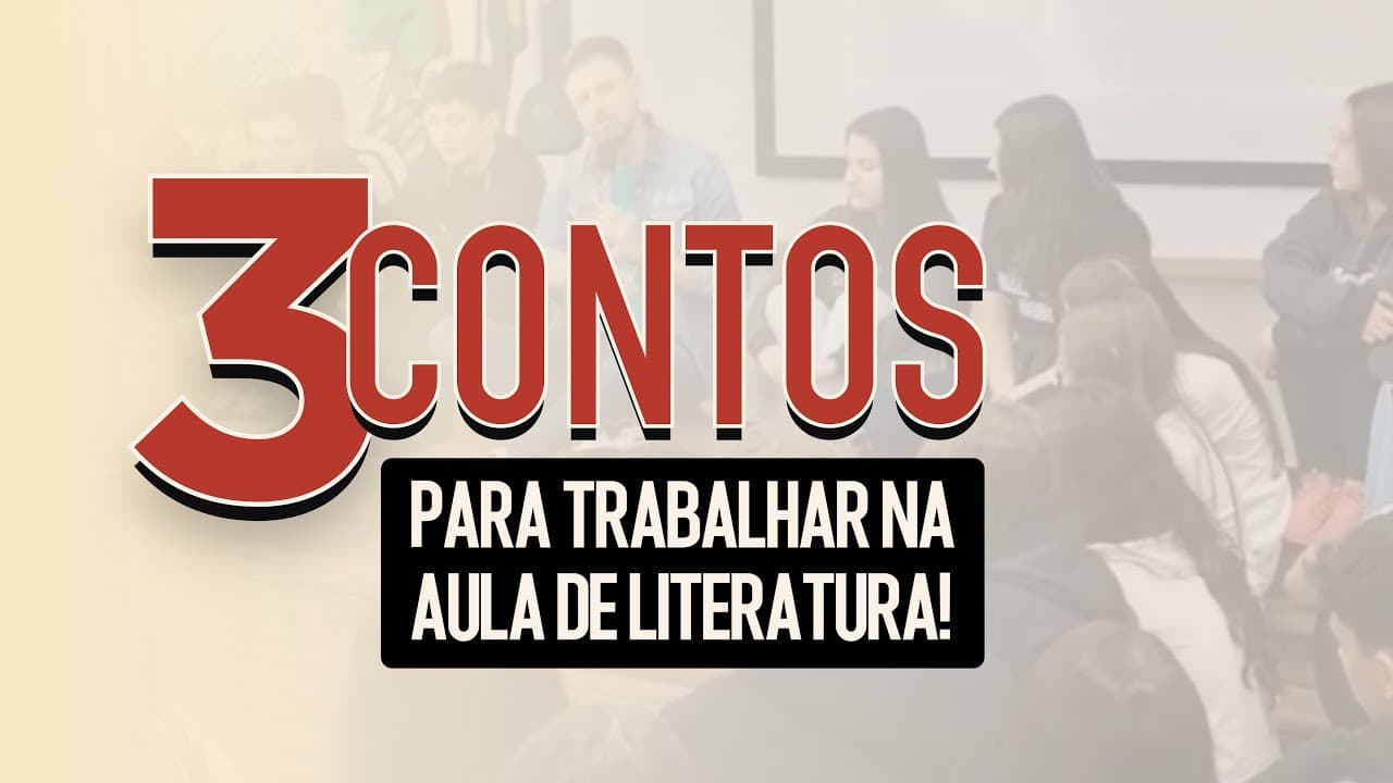 Thumbnail: 3 CONTOS PARA TRABALHAR NA AULA DE LITERATURA