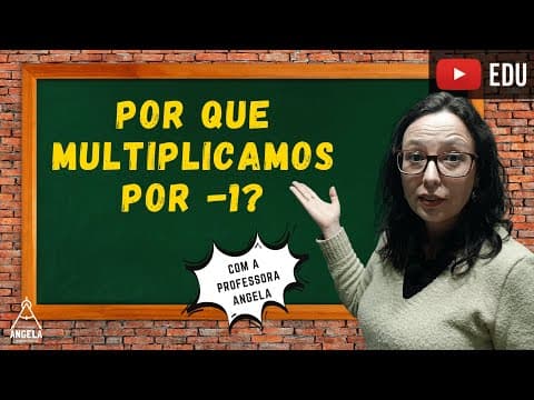Thumbnail da aula: Equação do 1º Grau - Por que multiplicamos por ( -1)? - Professora Angela