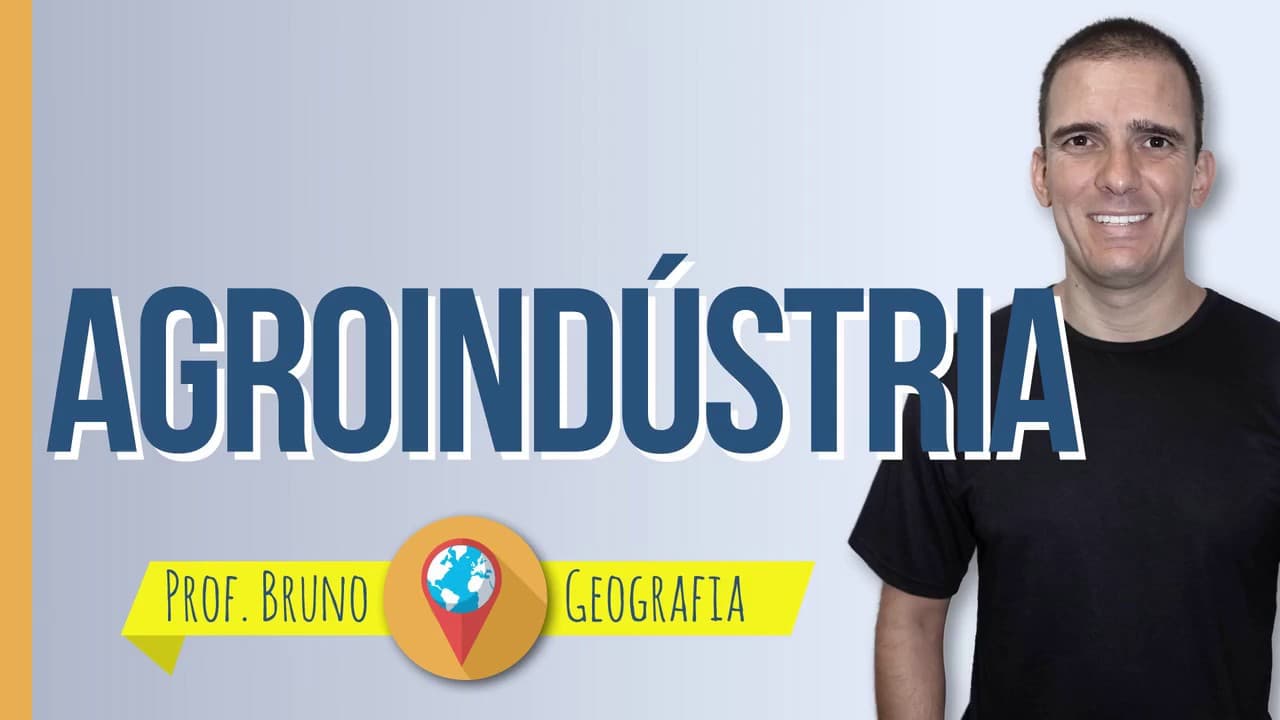 Thumbnail: Agroindústria - prof. Bruno - Geografia