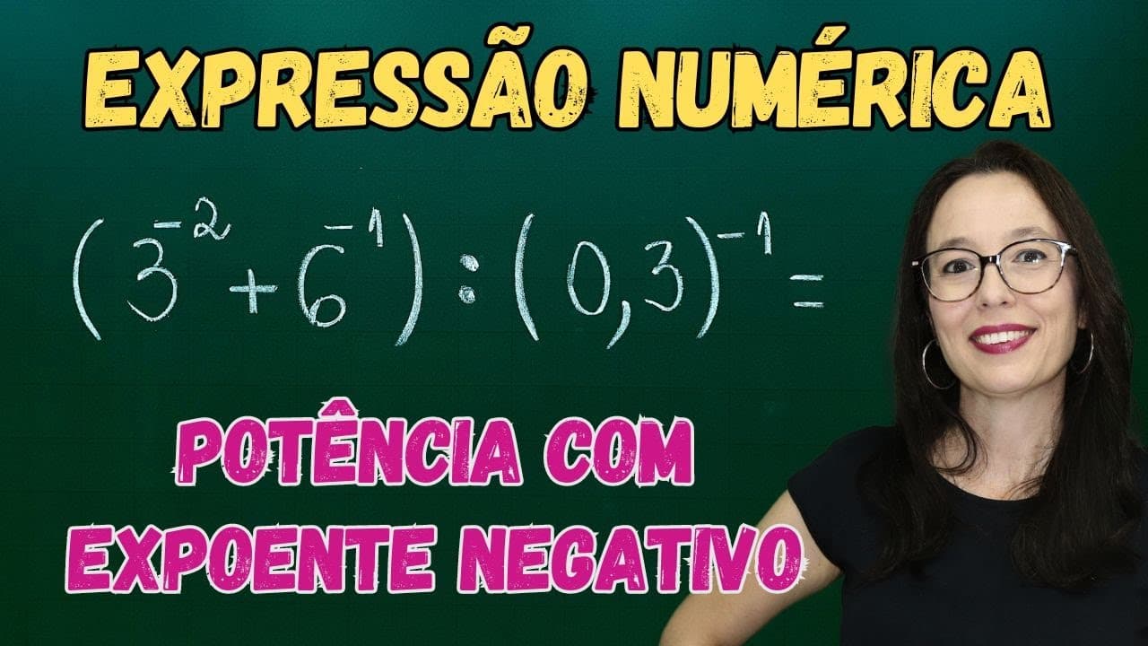 Thumbnail: EXPRESSÃO com POTÊNCIA EXPOENTE NEGATIVO - Professora Angela Matemática