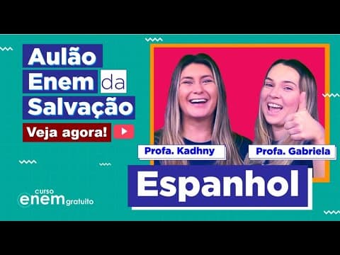 Thumbnail da aula: AULÃO ENEM DE ESPANHOL | AULÃO DA SALVAÇÃO. Professoras Kadhiny e Gabriela