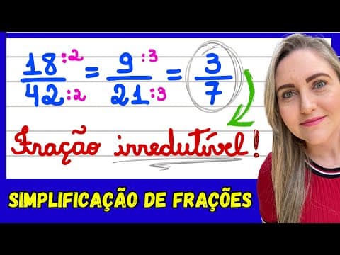 Thumbnail da aula: SIMPLIFICAÇÃO DE FRAÇÕES! FRAÇÃO IRREDUTÍVEL!EXPLICAÇÃO DO CONTEÚDO, SIMPLIFICAR/FRAÇÃO EQUIVALENTE!