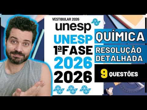 Thumbnail da aula: 📝 UNESP 2026 1ªFASE – QUÍMICA – RESOLUÇÃO DETALHADA