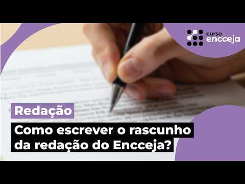 Thumbnail da aula: COMO ESCREVER O RASCUNHO DA REDAÇÃO DO ENCCEJA?