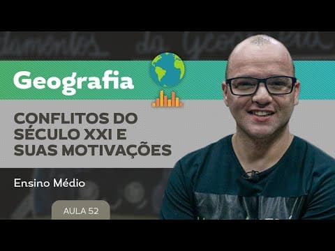 Thumbnail da aula: Conflitos do século XXI e suas motivações - Geografia - Ensino Médio