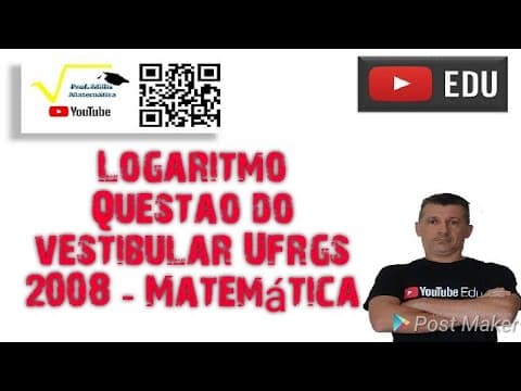 Thumbnail da aula: Logaritmo Questao do vestibular Ufrgs 2008 - Matemática