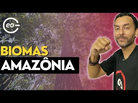 Thumbnail da aula: Biomas Brasileiros | Bioma Amazônico | Características naturais e sociais |