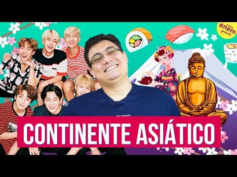 Thumbnail da aula: CONTINENTE ASIÁTICO: ASPECTOS GEOGRÁFICOS | Resumo de Geografia para o Enem