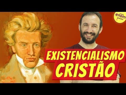 Thumbnail da aula: EXISTENCIALISMO CRISTÃO E KIERKEGAARD | Resumo de Filosofia para o Enem