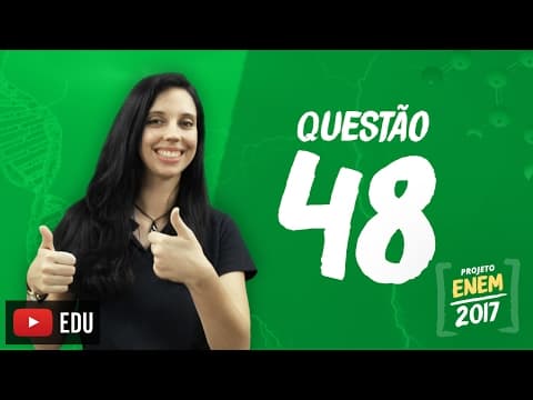 Thumbnail da aula: Enem 2016 - Ciências da Natureza | Questão 48 (Caderno Branco)