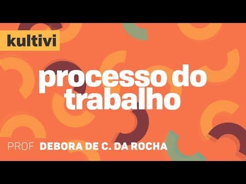 Thumbnail da aula: Processo do Trabalho | Kultivi - Petição Inicial | CURSO GRATUITO