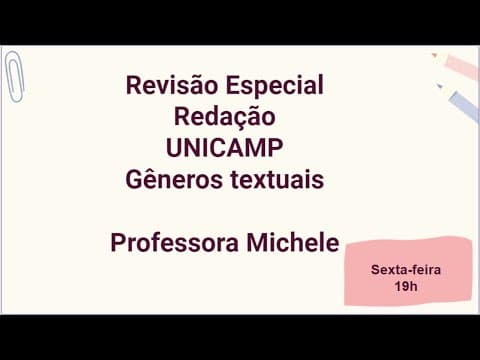 Thumbnail da aula: Revisão de Redação UNICAMP - Gêneros textuais