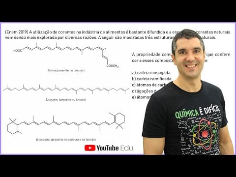 Thumbnail da aula: QUÍMICA ENEM 2019! "A utilização de corantes na indústria de alimentos é bastante difundida..."