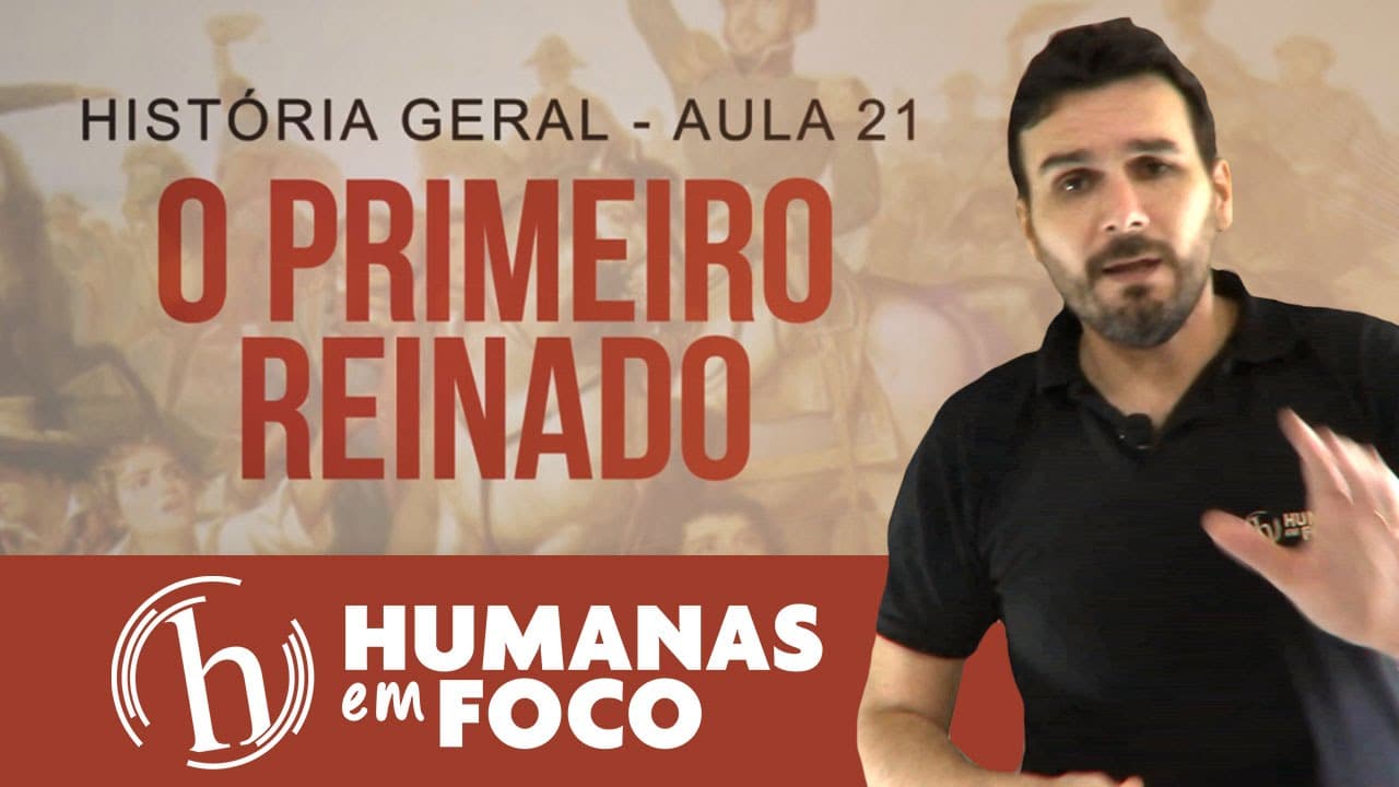 Thumbnail: História Geral - Aula 21 - O primeiro reinado