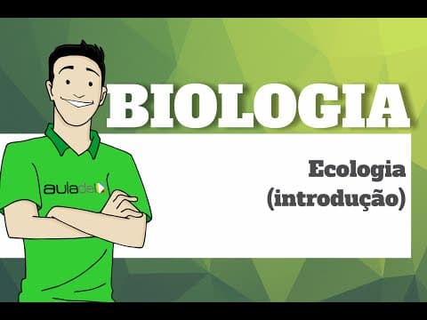 Thumbnail da aula: Biologia - Ecologia: introdução