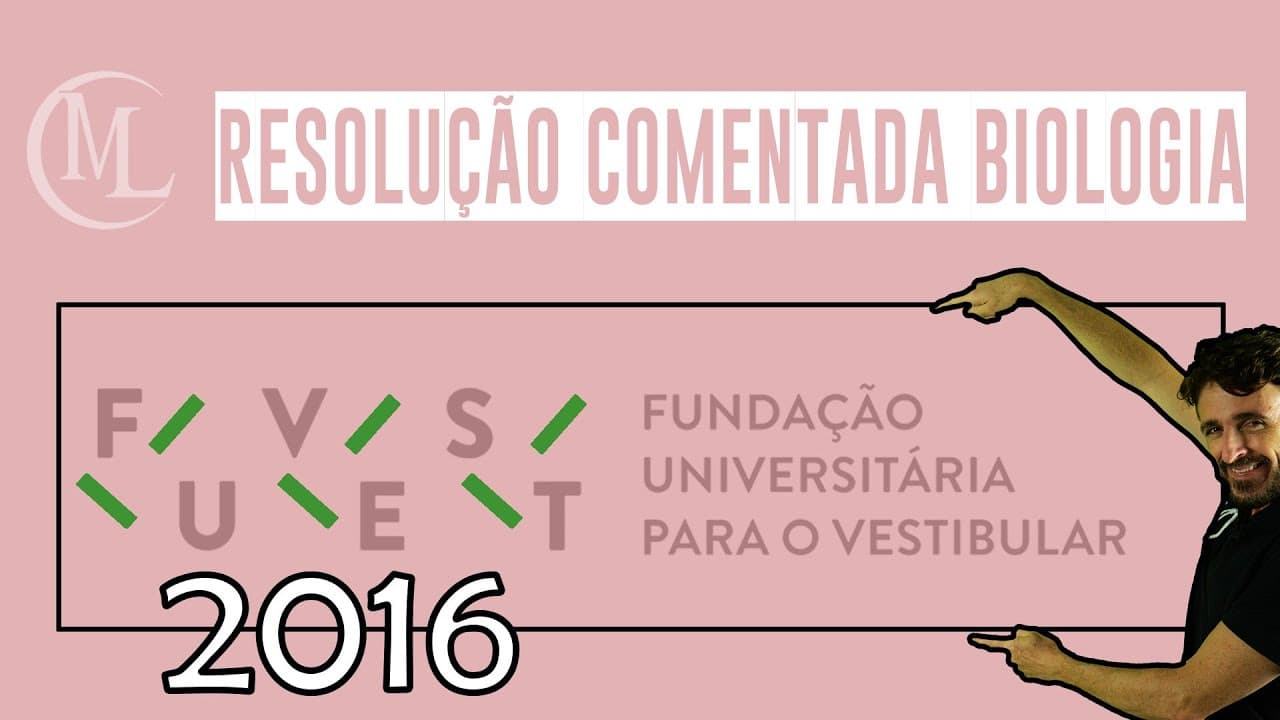 Thumbnail: FUVEST 2016 - CORREÇÃO DA PROVA DE BIOLOGIA - Professor Marcio Léo.
