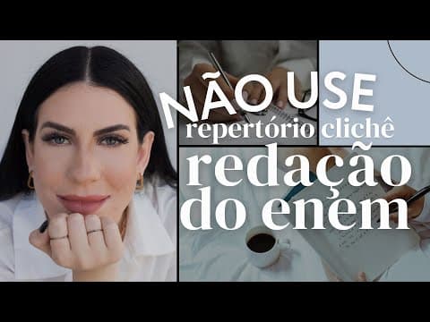 Thumbnail da aula: NÃO USE REPERTÓRIO CLICHÊ NA REDAÇÃO DO ENEM