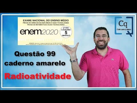 Thumbnail da aula: Resolução ENEM 2020 - Química - Questão 99 caderno amarelo