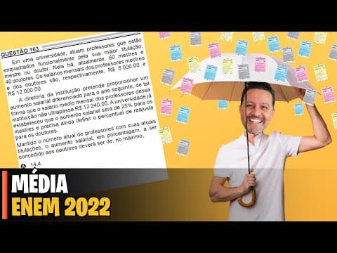Thumbnail da aula: ENEM 2022 | MATEMÁTICA - 163 Em uma universidade, atuam professores que estão enquadrados