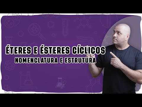 Thumbnail da aula: 🧪 ÉTERES E ÉSTERES CÍCLICOS: Entenda os epóxidos e lactonas de uma vez por todas!