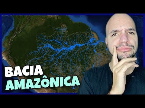 Thumbnail da aula: Bacia Amazônica (Aula completa) | Ricardo Marcílio