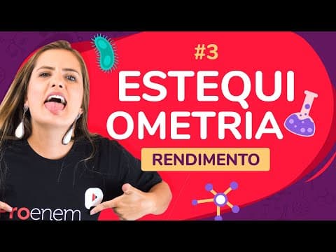 Thumbnail da aula: ESTEQUIOMETRIA - RENDIMENTO | ProEnem