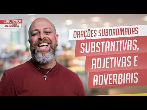 Thumbnail da aula: Tudo sobre ORAÇÕES SUBORDINADAS (Substantiva, Adjetiva e Adverbial) #português #concurso