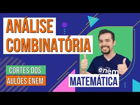 Thumbnail da aula: ANÁLISE COMBINATÓRIA | Cortes dos Aulões do Enem | Matemática | Lucas Borguezan
