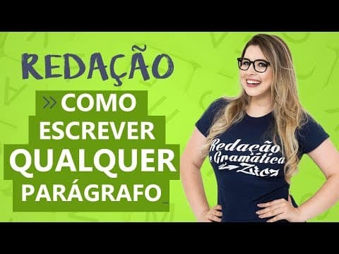 Thumbnail da aula: ESTRUTURA DO PARÁGRAFO NA REDAÇÃO - Profa. Pamba