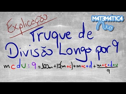 Thumbnail da aula: EXPLICAÇÃO DO TRUQUE DE DIVISÃO LONGA POR 9 | Matemática Rio