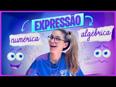 Thumbnail da aula: EXPRESSÃO NUMÉRICA E ALGÉBRICA. VOCÊ SABE A DIFERENÇA? RESUMÃO