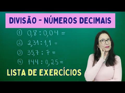 Thumbnail da aula: NÚMEROS DECIMAIS - DIVISÃO COM VÍRGULA - LISTA DE EXERCÍCIOS - Professora Angela Matemática