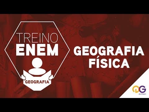 Thumbnail da aula: Treino ENEM: Geografia Física