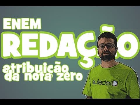 Thumbnail da aula: Redação - Aula 4 - ENEM: Atribuição da nota zero