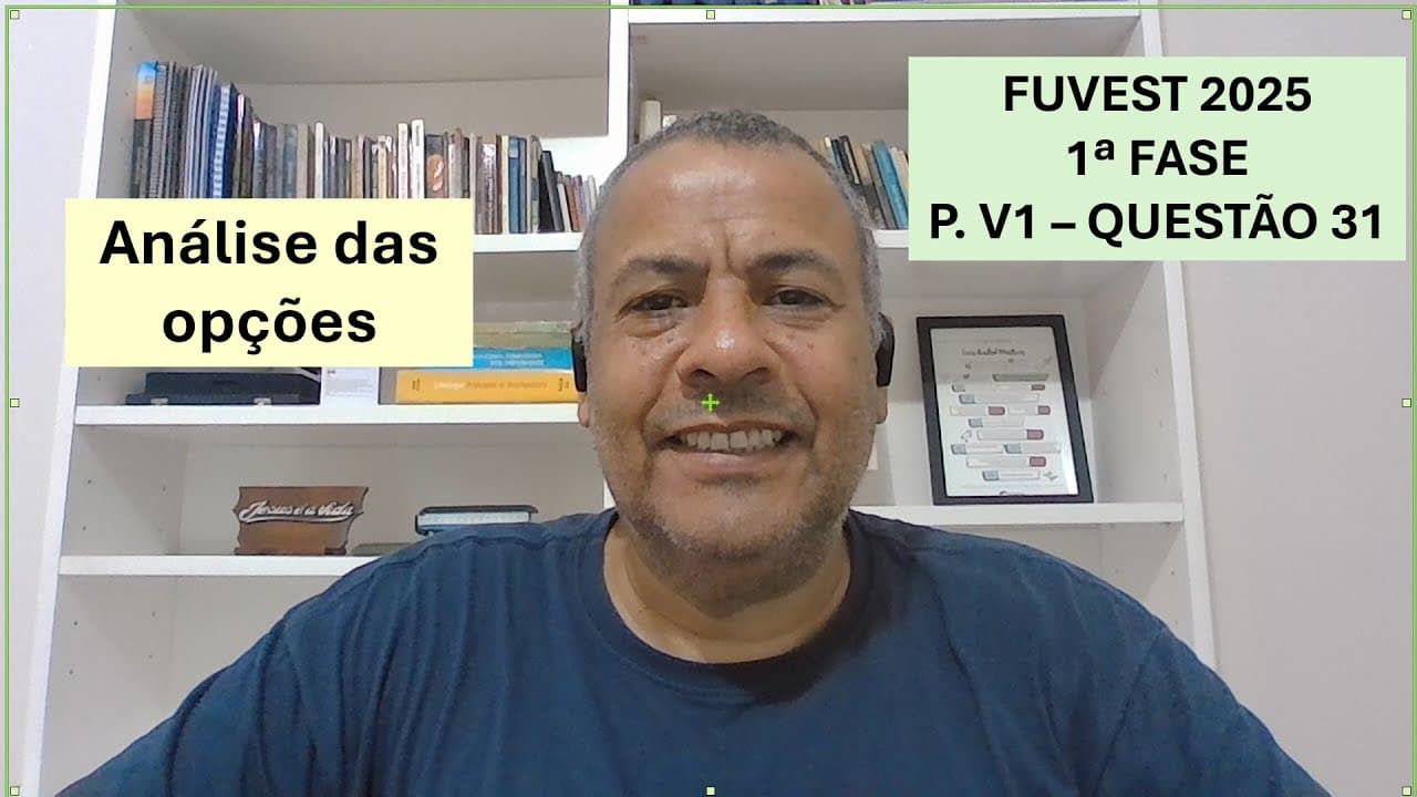 Thumbnail: FUVEST - 2025 - 1ª FASE - PROVA V1 - QUESTÃO 31