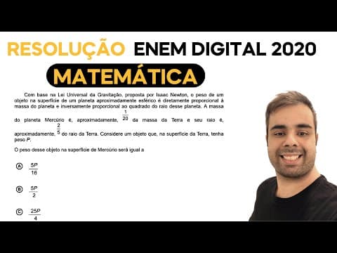 Thumbnail da aula: ENEM DIGITAL 2020 - Com base na Lei Universal da Gravitação, proposta por Isaac Newton, o peso de um