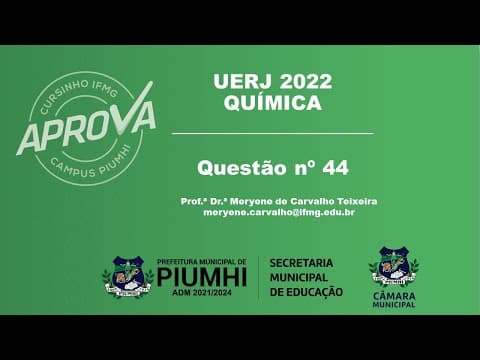 Thumbnail da aula: Questão 44: UERJ 2022 | Química