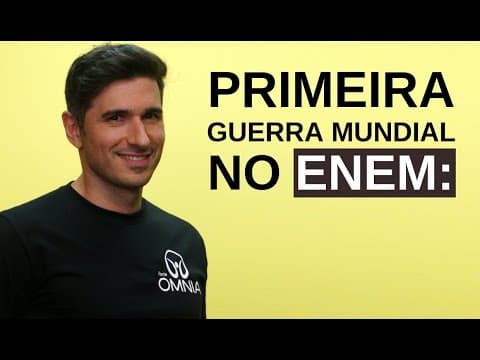 Thumbnail da aula: Primeira Guerra Mundial no Enem - Brasil Escola